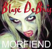 BLASE DEBRIS  - CD MORFIEND