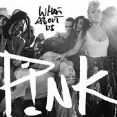PINK  - CM WHAT ABOUT US -2TR-