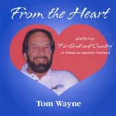 WAYNE TOM  - CD FROM THE HEART