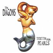 DAGONS  - CD TEETH FOR PEARLS