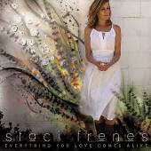 FRENES STACI  - CD EVERYTHING YOU LOVE COMES ALIVE