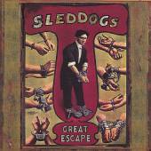 SLED DOGS  - CD GREAT ESCAPE