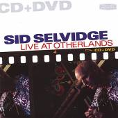 SELVIDGE SID  - CD LIVE AT OTHERLANDS (BONUS DVD)