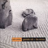 ROTH GABRIELLE & MIRRORS  - CD STILL CHILLIN