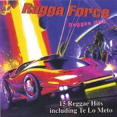  RAGGA FORCE - RAGGAE HITS - supershop.sk