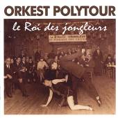 ORKEST POLYTOUR  - CD LE RAI DES JONGLEURS