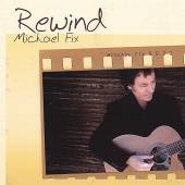 FIX MICHAEL  - CD REWIND