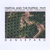 MARTHA & THE MUFFINS  - CD DANSEPARC