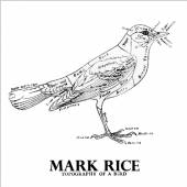 RICE MARK  - CD TOPOGRAPHY OF A BIRD