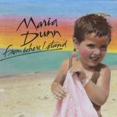 DUNN MARIA  - CD FROM WHERE I STAND