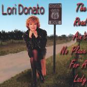 DONATO LORI  - CD ROAD AIN'T NO PLACE FOR A LADY