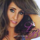 BRYNA LAURA  - CD TRYING TO BE ME [NEW VERSION]