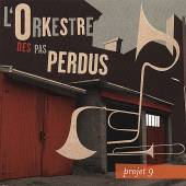 ORKERSTRE DES PAS PERDUS  - CD PROJET 9