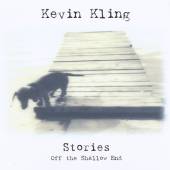 KLING KEVN  - CD STORIES OFF THE SHALLOW END