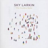 SKY LARKIN  - CD GOLDEN SPIKE