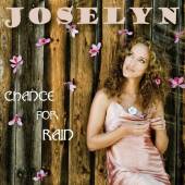 JOSELYN  - CD CHANCE FOR RAIN