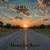 LECHAMP J D  - CD DOWN THE ROAD