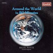 POTTS NIGEL  - CD AROUND THE WORLD IN 80 MI