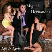 HERNANDEZ MIGUEL  - CD LIFE IN LYRIC