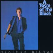 BISHOP HEATHER  - CD TASTE OF THE BLUES