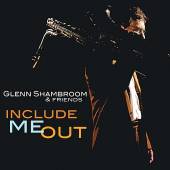 SHAMBROOM GLEN  - CD INCLUDE ME OUT