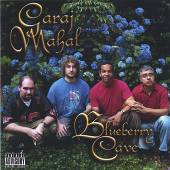 GARAJ MAHAL  - CD BLUEBERRY CAVE