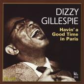 GILLESPIE DIZZY  - CD HAVIN' A GOOD TIME IN..