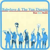 BABYLOVE & VAN DANGOS  - CD RUN RUN RUDIE