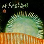 AT FIRST LIGHT  - CD IDIR