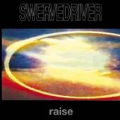 SWERVEDRIVER  - CD RAISE / 1991 DEBU..