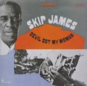 JAMES SKIP  - CD DEVIL GOT MY WOMAN
