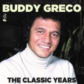 GRECO BUDDY  - CD CLASSIC YEARS