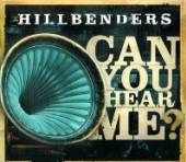 HILLBENDERS  - CD CAN YOU HEAR ME