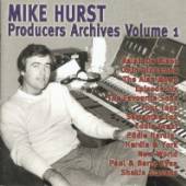 HURST MIKE  - CD PRODUCERS ARCHIVES VOL.1