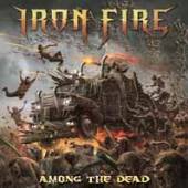 IRON FIRE  - CD AMONG THE DEAD