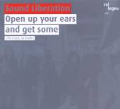 SOUND LIBERATION  - CD OPEN UP YOUR EARS & GET