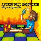 WOODWORTH ANDREW PAUL  - CD EDDY ATE DYNAMITE [DIGI]