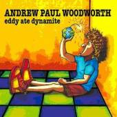 WOODWORTH ANDREW PAUL  - CD EDDY ATE DYNAMITE [DIGI]