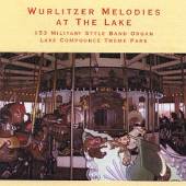 153 MILITARY STYLE BAND ORGAN  - CD WURLITZER MELODIES AT THE LAKE