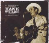 WILLIAMS HANK  - 2xCD ESSENTIAL -SLIPCASE-
