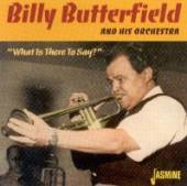 BUTTERFIELD BILLY  - CD WHAT IS THERE TO SAY