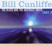 CUNLIFFE BILL  - CD BLUES AND THE ABSTRACT..