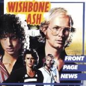 WISHBONE ASH  - CD FRONT PAGE NEWS /..