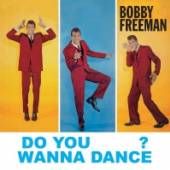 FREEMAN BOBBY  - CD DO YOU WANNA DANCE
