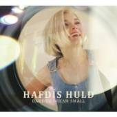 HULD HAFDIS  - CD DARE TO DREAM SMALL