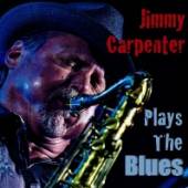 CARPENTER JIMMY  - CD PLAYS THE BLUES