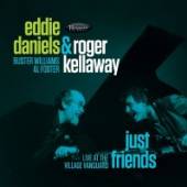 DANIELS EDDIE & ROGER KELLAWA  - CD JUST FRIENDS - LI..