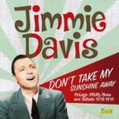 DAVIS JIMMIE  - CD DON'T TAKE MY SUNSHINE..