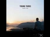 YOUNG TURKS  - SI WHERE I RISE /7