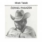 TABAK MIREK  - CD CERNEJ PASAZER